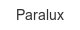 paralux