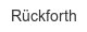 Rückforth rueckforth