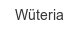 wueteria