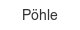 poehle