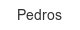 pedros