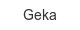 geka