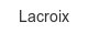 lacroix
