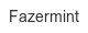 fazermint