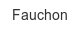 fauchon