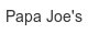 Papa Joe's papa-joe-s