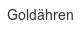 goldaehren
