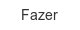 fazer