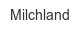 milchland