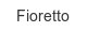 fioretto