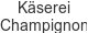 kaeserei-champignon