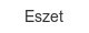 eszet