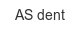 AS dent as-dent