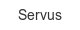 servus