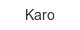 karo