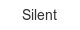 silent