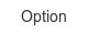 option