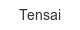 tensai