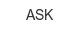 ask