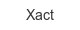 xact