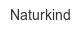 naturkind