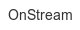 onstream