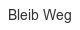 bleib-weg