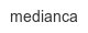 medianca