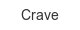 crave