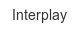 interplay