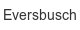 eversbusch