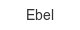 ebel