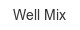 well-mix