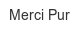 merci-pur