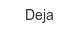 Deja deja