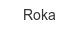 roka