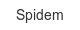 spidem