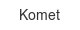 komet
