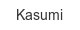 kasumi