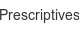 prescriptives
