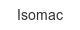isomac