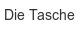 die-tasche