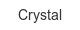crystal