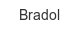 bradol