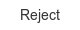 reject