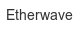 etherwave
