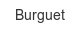 burguet