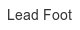 lead-foot