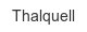 thalquell
