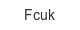 fcuk